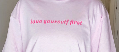 Love Yourself First Tee